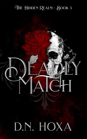 Deadly Match by D.N. Hoxa