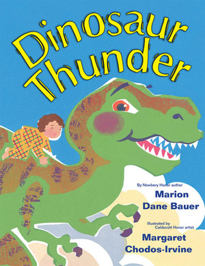 Dinosaur Thunder by Marion Dane Bauer, Margaret Chodos-Irvine