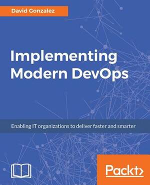 Implementing Modern Devops by David Gonzalez