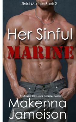 Her Sinful Marine by Makenna Jameison