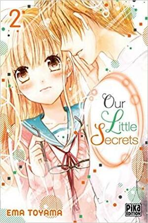 Our Little Secrets, Tome 2 by Ema Tōyama