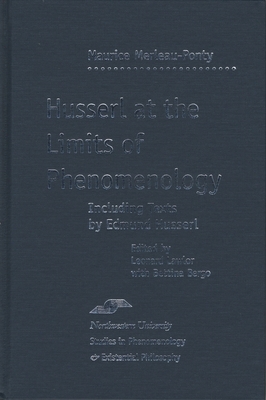 Husserl at the Limits of Phenomenology by Maurice Merleau-Ponty