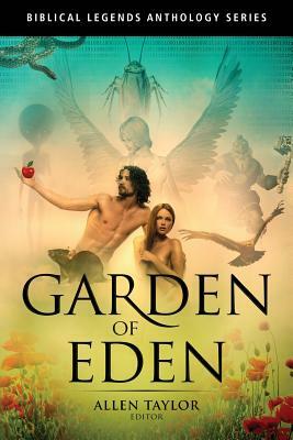 Garden of Eden Anthology by Allen Taylor