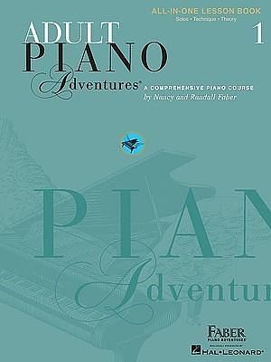 Adult Piano Adventures All-In-One - Book 1 by Randall Faber, Nancy Faber, Nancy Faber