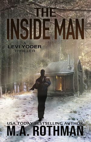 The Inside Man by M.A. Rothman