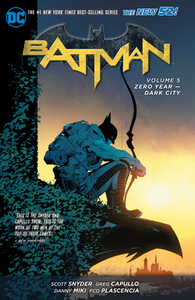 Batman, Volume 5: Zero Year - Dark City by Scott Snyder