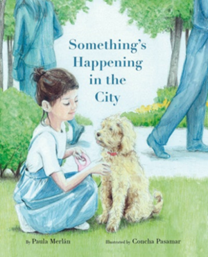 Something's Happening in the City by Paula Merlán