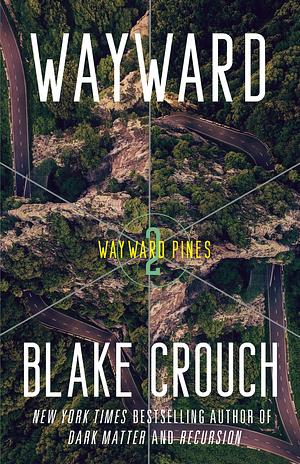 Wayward by Blake Crouch