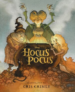 Hocus Pocus: The Illustrated Novelization by Gris Grimly, A. W. Jantha