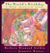The World's Birthday: A Rosh Hashanah Story by Barbara Diamond Goldin, Jeanette Winter
