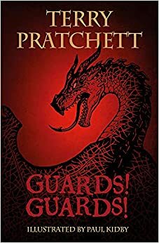 The Illustrated Guards! Guards! by Terry Pratchett