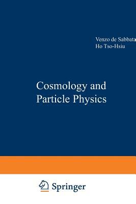 Cosmology and Particle Physics by 