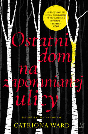 Ostatni dom na zapomnianej ulicy by Catriona Ward