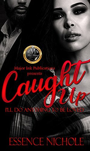 Caught Up by Essence Nichole