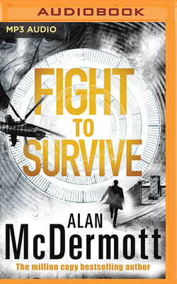 Fight to Survive by Alan McDermott