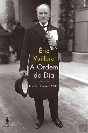 A Ordem do Dia by Éric Vuillard