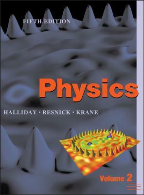 Physics, Volume 2 by Robert Resnick, Kenneth S. Krane, David Halliday