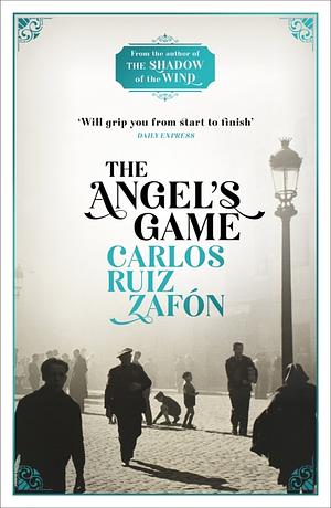 The Angel's Game by Carlos Ruiz Zafón