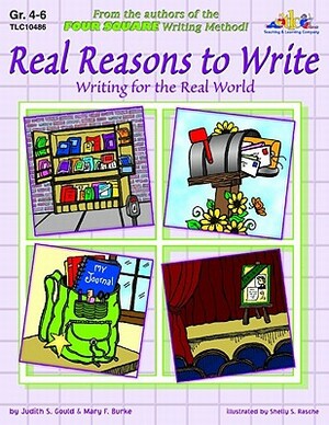 Real Reasons to Write by Mary F. Burke, Judy Gould