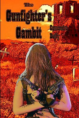 The Gunfighter's Gambit by Cassandra Duffy