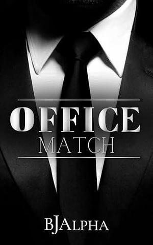 Office Match by BJ Alpha, BJ Alpha