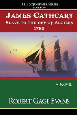 James Cathcart: Slave to the day of Algiers, 1785 by Robert Gage Evans