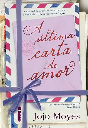 A Última Carta de Amor by Jojo Moyes