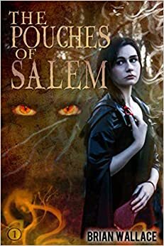 The Pouches of Salem by Brian Wallace