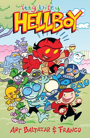 Itty Bitty Hellboy by Art Baltazar