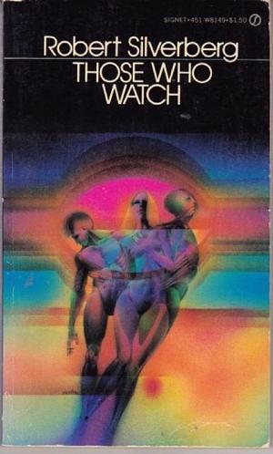 Those who Watch by Robert Silverberg