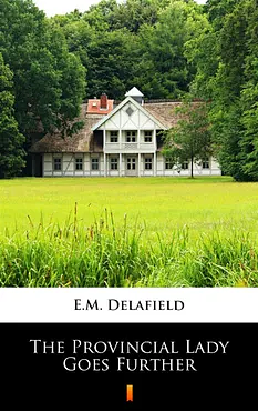 The Provincial lady goes further by E.M. Delafield