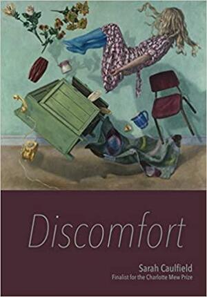 Discomfort by Sarah Caulfield