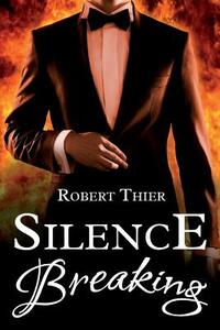 Silence Breaking by Robert Thier