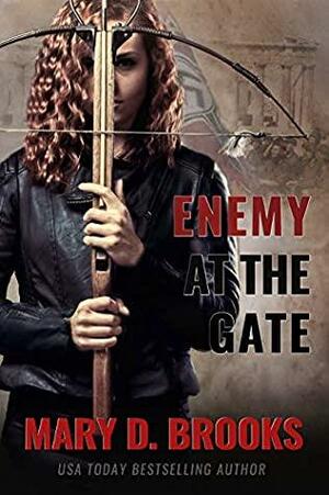 Enemy at the Gate by Mary D. Brooks