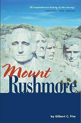 Mount Rushmore by Gilbert C. Fite