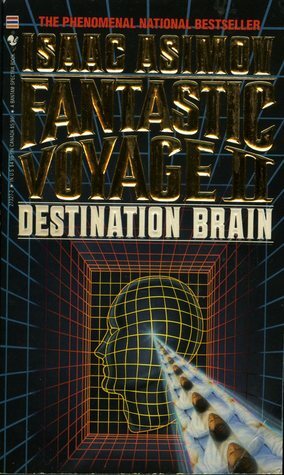 Fantastic Voyage II:Destination Brain by Isaac Asimov