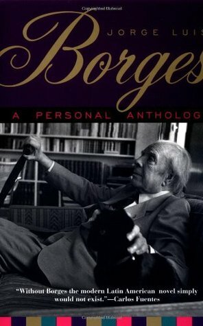 A Personal Anthology by Jorge Luis Borges
