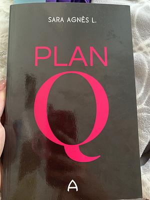 Plan Q by Sara Agnès L.