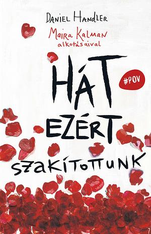 Hát ​ezért szakítottunk by Daniel Handler