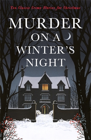 Murder on a Winter's Night: Ten Classic Crime Stories by Cecily Gayford