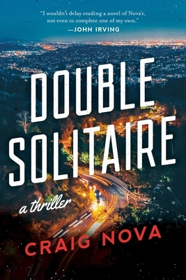 Double Solitaire: A Thriller by Craig Nova