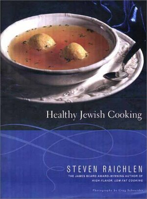 Healthy Jewish Cooking by Steven Raichlen