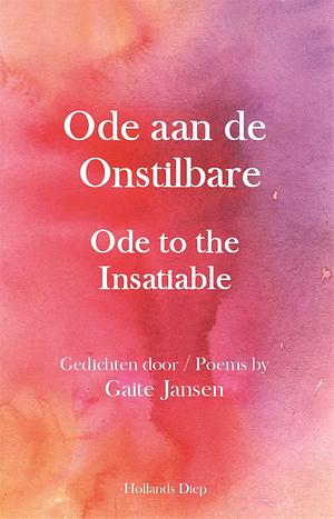 Ode aan de Onstilbare by Gaite Jansen
