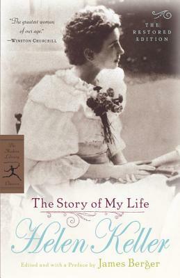The Story of My Life: The Restored Edition by Helen Keller