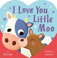 I Love You, Little Moo by Tilly Temple