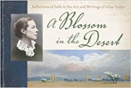 A Blossom in the Desert by I. Lilias Trotter, Miriam Huffman Rockness