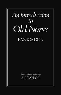 An Introduction to Old Norse by E. V. Gordon, Eric V. Gordon