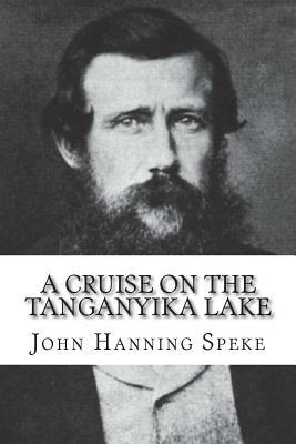 A Cruise on the Tanganyika Lake by John Hanning Speke
