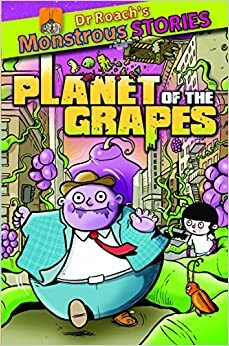 Monstrous Stories: Planet of the Grapes by Paul Harrison