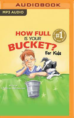 How Full Is Your Bucket? for Kids by Tom Rath, Mary Reckmeyer